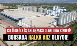 131 Ülke İle İş Anlaşması Olan Dev Gıda Şirketi Halka Arz Oluyor