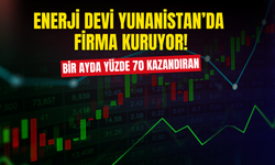 Bir Ayda Yüzde 70 Kazandıran Enerji Şirketi Yunanistan'da Firma Kuruyor