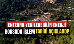 Entra Ne Zaman İşlem Görecek? IC Enterra Enerji (ENTRA) Borsa İşlem Tarihi Belli Oldu!