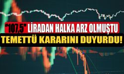 ''107,5'' Liradan Halka Arz Olan Güçlü Şirket Temettü Kararını Duyurdu!