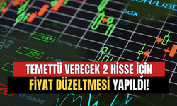 Temettü Verecek 2 Hissenin Fiyatında Düzeltme Yapıldı