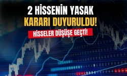 Borsa İstanbul'dan 2 Hissenin Yasak Kararı Duyuruldu! Hisseler Düşüşe Geçti