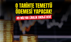 49 Milyar Liralık Enerji Devi O Tarihte Temettü Ödemesi Yapacak