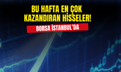 Borsada Bu Hafta En Çok Kazandıran Şirket Hisseleri