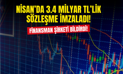 Finansman Şirketi Nisan'da 3.4 Milyar TL'lik Sözleşme İmzaladı