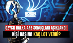 Özyaşar Tel (OZYSR) Halka Arz Sonuçları Açıklandı! Kişi Başına Kaç Lot Verdi?