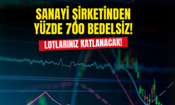 Lotlarınız Katlanacak! Sanayi Şirketinden Yüzde 700 Rekor Bedelsiz Kararı