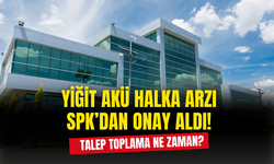 Yiğit Akü Halka Arzı SPK Tarafından Onaylandı! Talep Toplama Ne Zaman