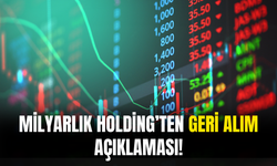 Milyarlık Holding'ten Geri Alım Açıklaması Yatırımcıyı Heyecanlandırdı