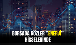 Borsada Enerji Rüzgarı Esmeye Devam Ediyor! Yatırımcının Odak Noktasında Ne Var ?