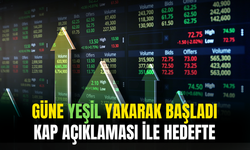 Güne Yeşil Yakarak Başladı: KAP Açıklaması İle Yatırımcının Hedefinde