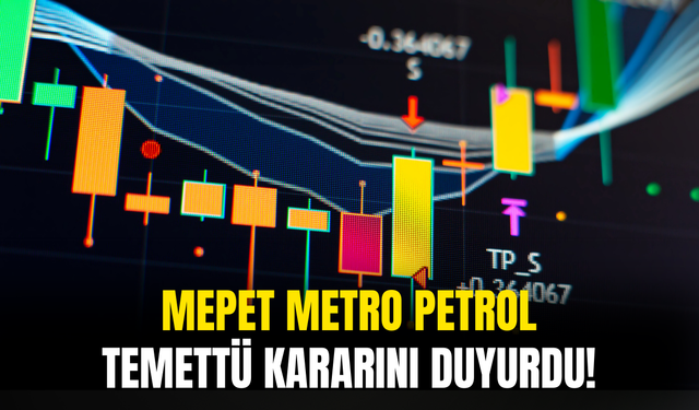 Mepet Metro Petrol Temettü Kararını Açıkladı